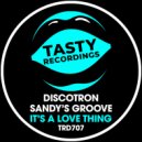 Discotron & Sandy's Groove - It's A Love Thing