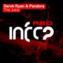 Derek Ryan, Pandora - The Juice