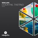 Miklian, Inkognito Records - Cocktail Tasting