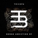 Tricepa - Bongo Addiction (Side B)