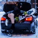 DJ Retriv - Drum Time ep. 30 ()