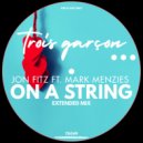 Jon Fitz ft. Mark Menzies - On A String (Extended Mix)