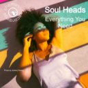 Soul Heads - Everything You Need