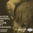 Alison Maseko, NIA LOUW ft Cacharel - Makambo (Steve Otto Remix)
