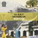 DJ S.K.T, Keygen UK - Babylon