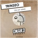 Trinseo - On My Mind (Radio Edit)