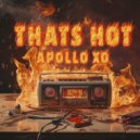 Apollo Xo - That\'s Hot (Extended)