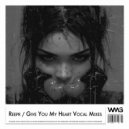 ReepR - Give You My Heart (Vocal Radio Mix 2)