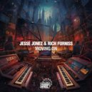 Jesse Jonez, Rich Furniss - Moving On