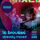 Le Brousse - Already Mixed Vol.29