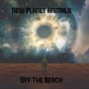 New Planet Animals - You Start A Fire In My Heart