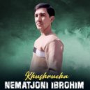 Nematjoni Ibrohim - Khushrucha ()