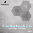 Nino Bua & Eddie Amador - Me Not You (Oozeundat Remix)