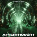 Anti-P.L.U.R - Afterthought (Original Mix)