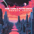 Moe Turk & Putri Cinta - French Touch