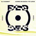 DJ Hammy (IRE) - Come On Back To Love (Extended Mix)