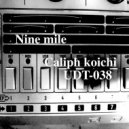 Caliph Koichi - Nine Mile (Dub Mix)