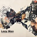 Lazy Man - Under Pressure is The Cure (Original Mix)