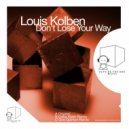 Louis Kolben - Don\'t Lose Your Way (Eelke Kleijn Get Lost Re-Edit)