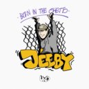 Jéeby - Born In The Ghetto ()
