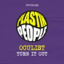 Oculist - Turn It Out
