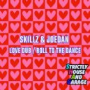 Skillz & Joedan - Roll To The Dance (Original Mix)