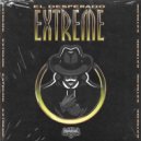 El Desperado - EXTREME