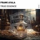 Frank Ayala - True Essence (Extended Mix)