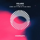 Volaris - Close To You