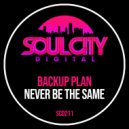 Backup Plan - Never Be The Same (Percapella)