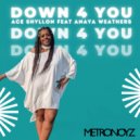 Ace Shyllon Feat Anaya Weathers - Down 4 You (Ace Shyllon Soul Sixty Dub (Bonus Mix))