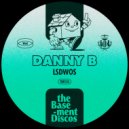 Danny B - Lsdwos