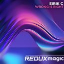 Eirik C - Wrong is Right