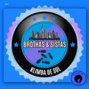 Brothas & Sistas - KLimba De Sol