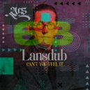 Lansdub - Can\'t You Feel It (Original Mix)