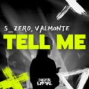 S_Zer0, Valmonte - Tell Me (Original Mix)