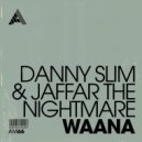 Danny Slim, JAFFAR THE NIGHTMARE - Waana (Extended Mix)