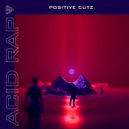 Positive Cutz - Acid Rap