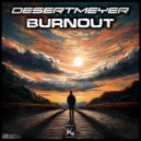 DesertMeyer - Burnout