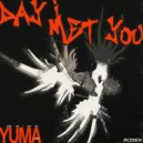 YUMA., LE YORA - Day I Met You (Original Mix)