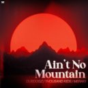 Dubdogz, Thousand Kids & MERAKI - Ain't No Mountain