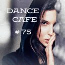 T o l l - Dance Cafe # 75 @ 2024 ()