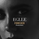 EGLLE & Yeronimo - Forever (Yeronimo Remix)