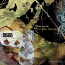 Monopolar - Formalism Rework 4 (rework 4)