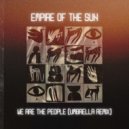 Empire Of The Sun - We Are The People