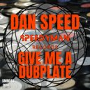 Dan Speed - Give Me A Dubplate (Original Mix)