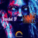 Mark Well - Beauty In The Unknown