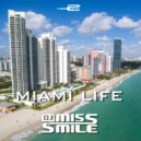 DJ Miss Smile - Miami Life