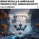 Brian McCalla & James Black Presents and Sinéad McCarthy - Cold Energy