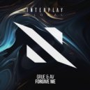 GRUE & AV - Forgive Me (Extended Mix)